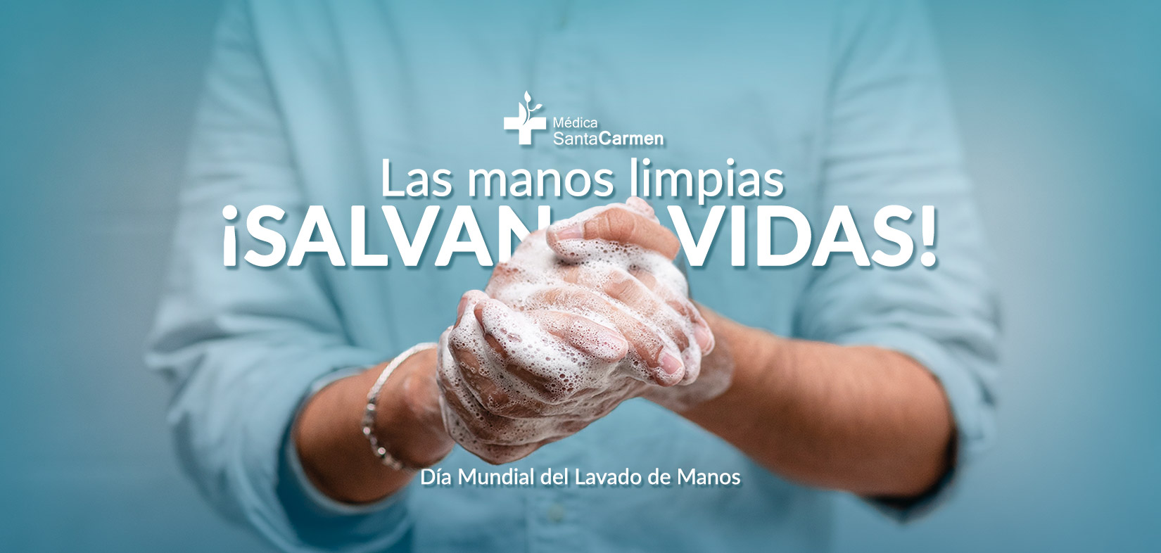 Las manos limpias salvan vidas! Día Internacional del lavado de manos - Médica Santa