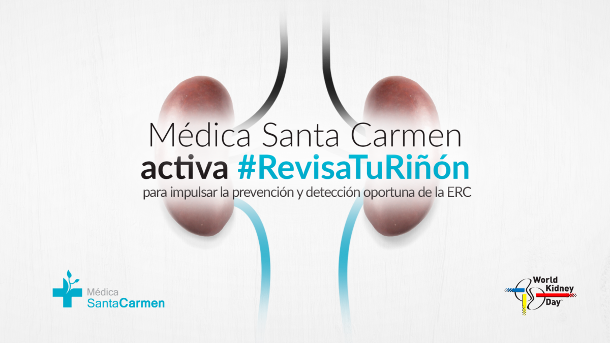 Médica Santa Carmen activa el programa #RevisaTuRiñón